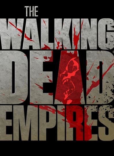 The Walking Dead: Empires