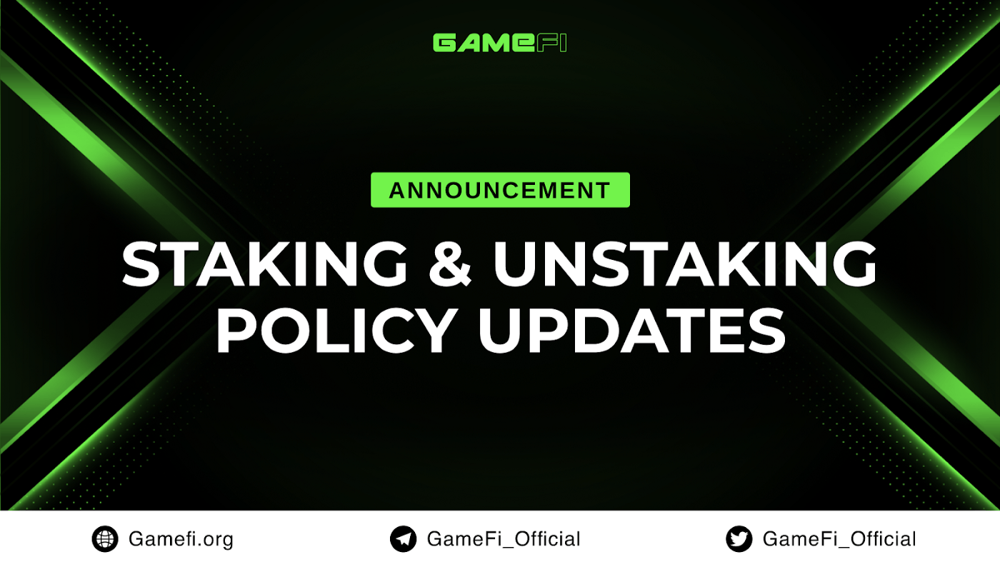 New Staking and Unstaking Policy Updates on GameFi Launchpad